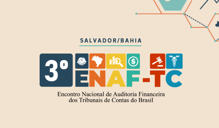 Declaração Final do 3º Encontro Nacional de Auditoria Financeira dos Tribunais de Contas do Brasil (ENAF-TC).