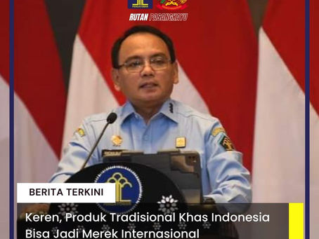 Keren, Produk Tradisional Khas Indonesia Bisa Jadi Merek Internasional