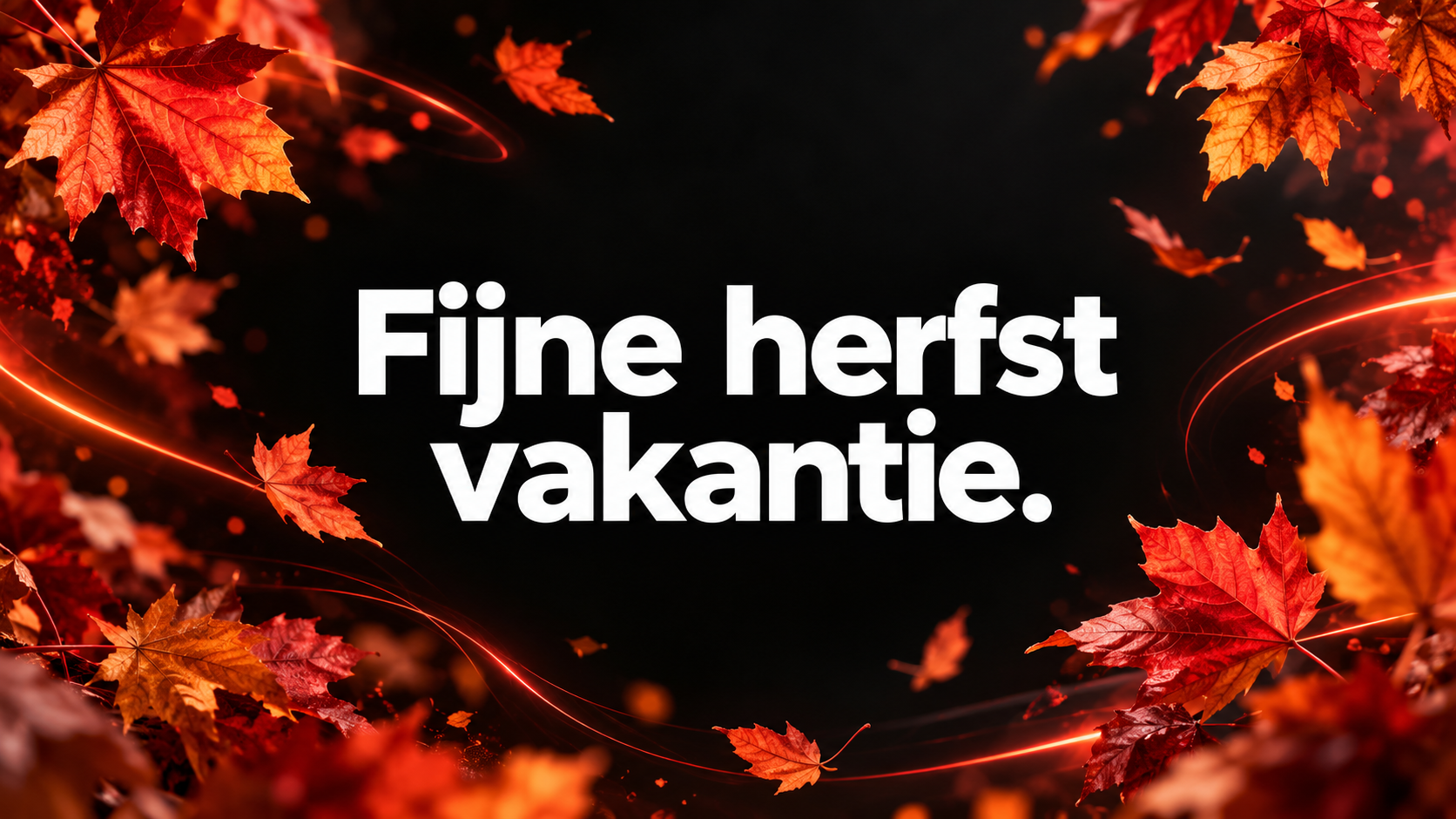 Fijne herfstvakantie: witte tekst op een zwarte achtergrond met rode herfstbladeren.