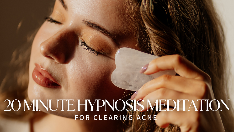 20 Minute Hypnosis Meditation for Clearing Acne