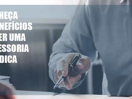 8 Benefícios de ter uma Assessoria Jurídica