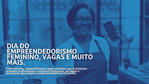 Boletim CH | Dia do Empreendedorismo Feminino, vagas e muito mais