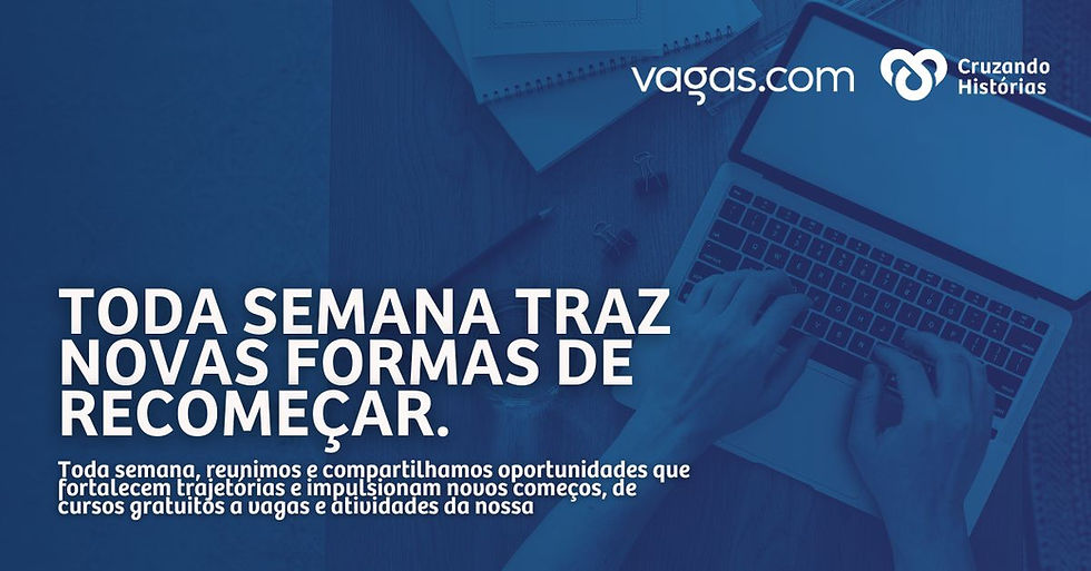 Boletim CH | Toda semana traz novas formas de recomeçar.