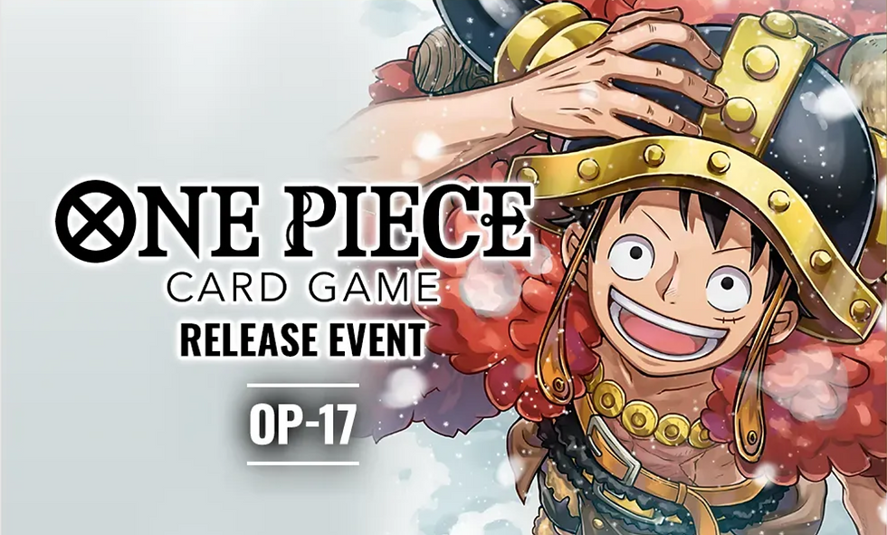 ONE PIECE TCG PRERELEASE OP17