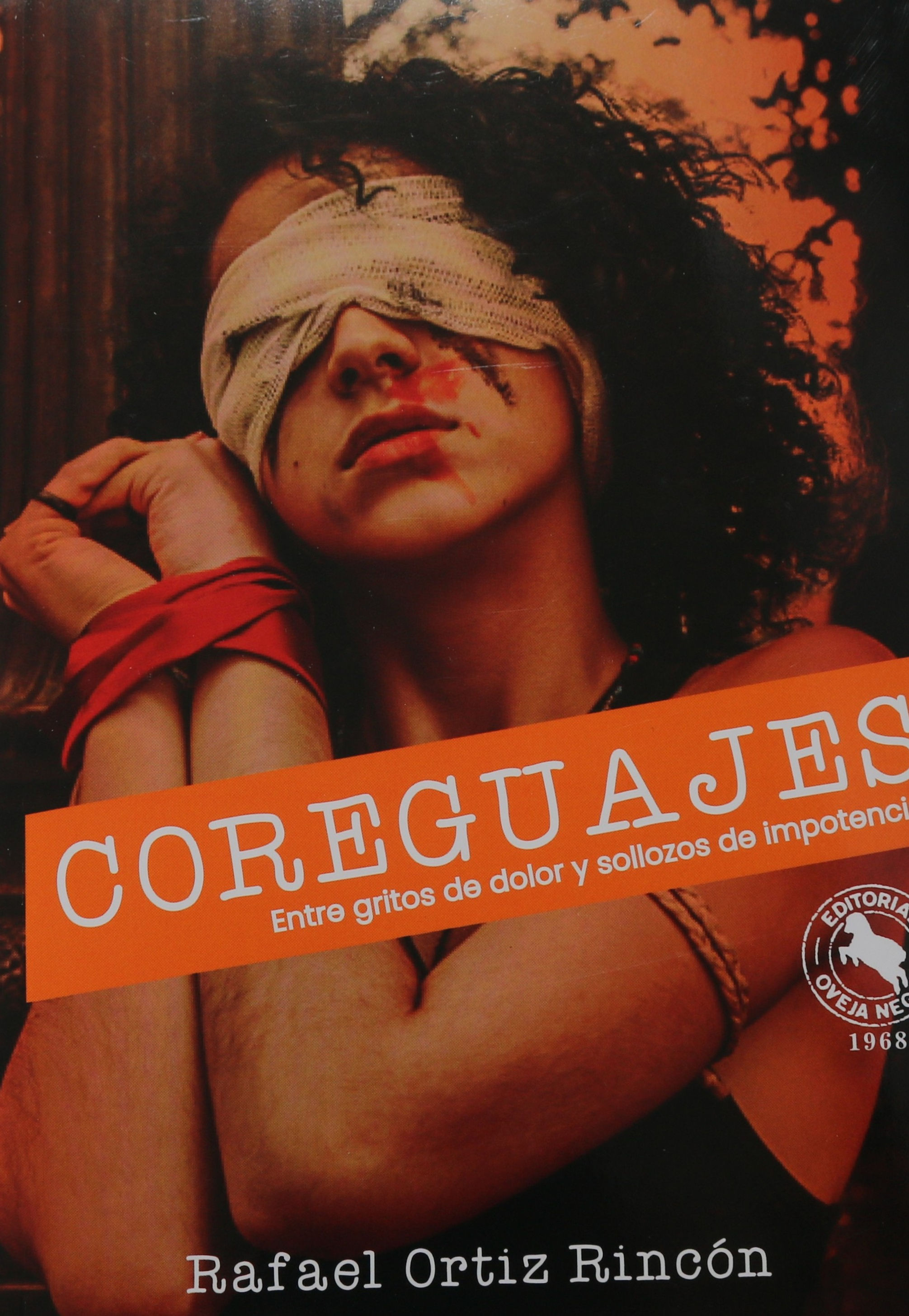 Coreguajes. Entre gritos de dolor y sollozos de impotencia