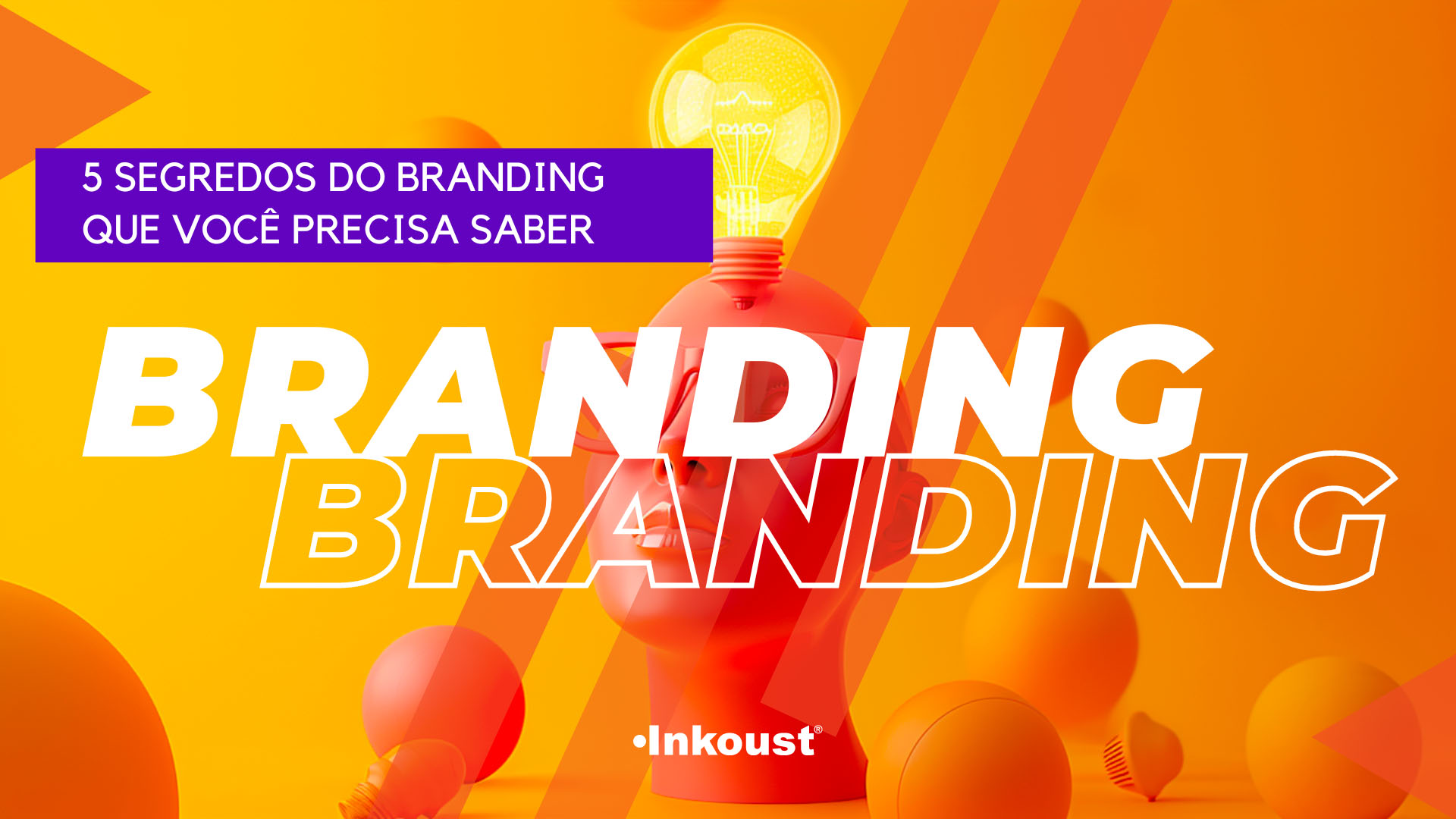 5 Segredos do Branding que Você Precisa Saber