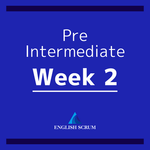 【Class Material】 Pre-Intermediate : WEEK 2