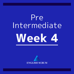 【Class Material】 Pre-Intermediate : WEEK 4