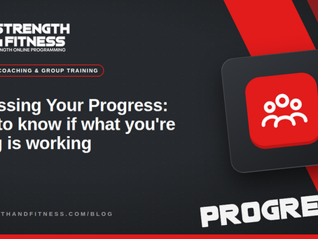 Assessing Your Progress: How to know if what you're doing is working
