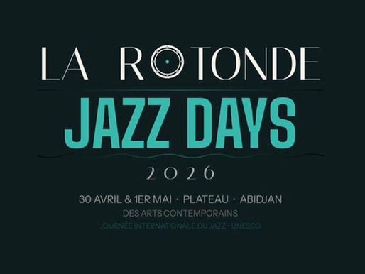 En concert le 1er mai à La Rotonde Jazz Days Abidjan 2026 - Informations
