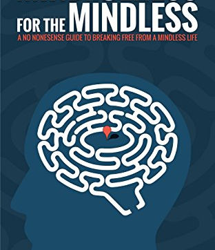 MINDFULNESS for the MINDLESS - John Burley