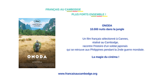 Onoda - Magie du cinéma - film tourné au Cambodge par un réalisateur Français et qui parle du Japon