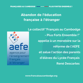 Le collectif "Français au Cambodge - Plus Forts Ensemble !" appelle à un moratoire sur la réforme de l'AEFE