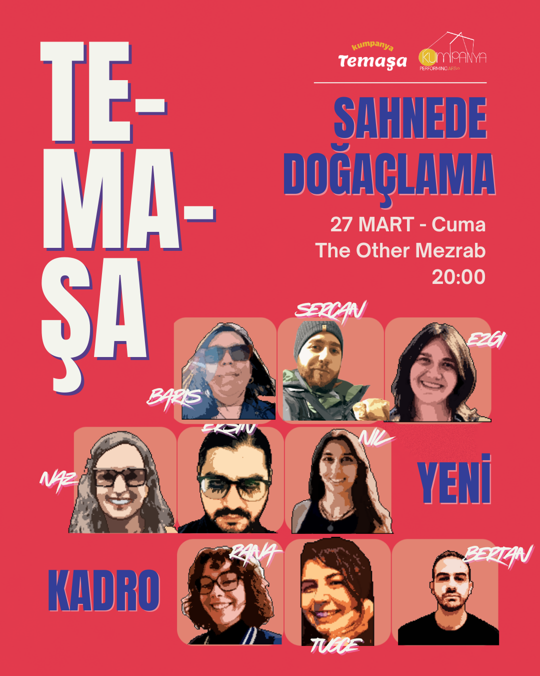 KUMPANYA TEMAŞA – YENİ KADRO SAHNEDE! ❤️ afişi