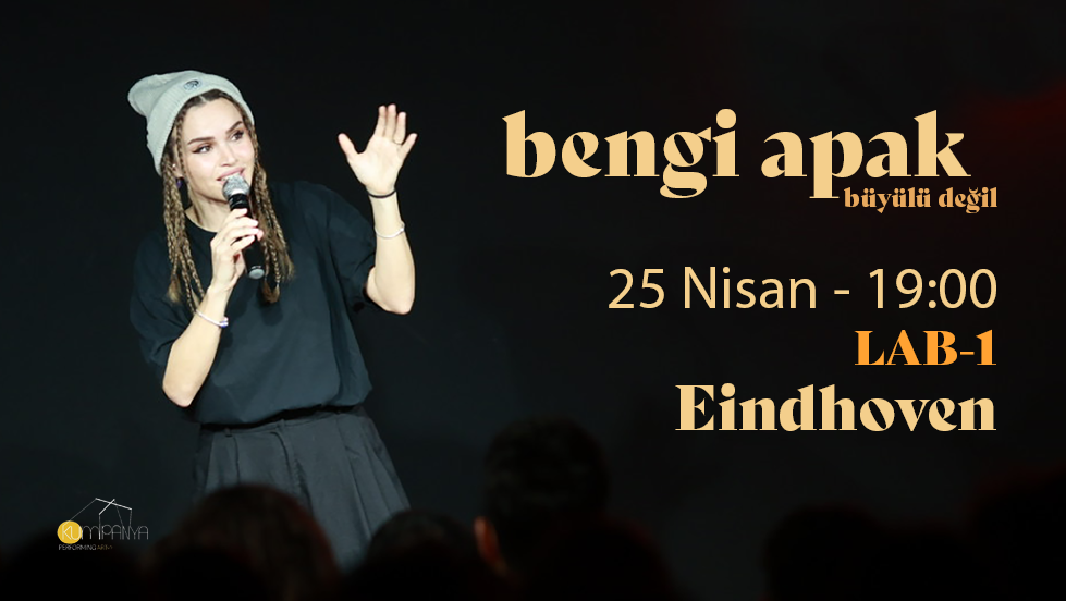 BENGİ APAK – BÜYÜLÜ DEĞİL (Eindhoven) afişi
