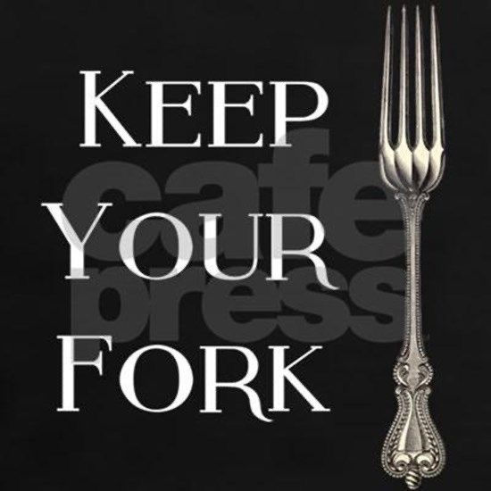 REMEMBER TO KEEP YOUR FORK…THE BEST IS YET TO COME!