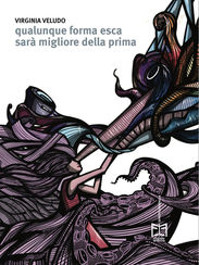 QUALUNQUE FORMA ESCA SARÀ MIGLIORE DELLA PRIMA, V. Veludo - Recensione