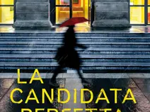 LA CANDIDATA PERFETTA, G. Hendricks & S. Pekkanen - Recensione