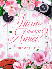 SIAMO ANCORA AMICI?, Snowtulip - Recensione