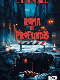 ROMA DE PROFUNDIS, L. F. Santaniello - Recensione