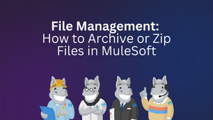 File Management: How to Archive or Zip Files in MuleSoft