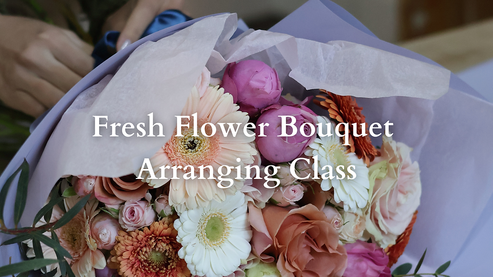 Fresh Flower Bouquet Arranging Class