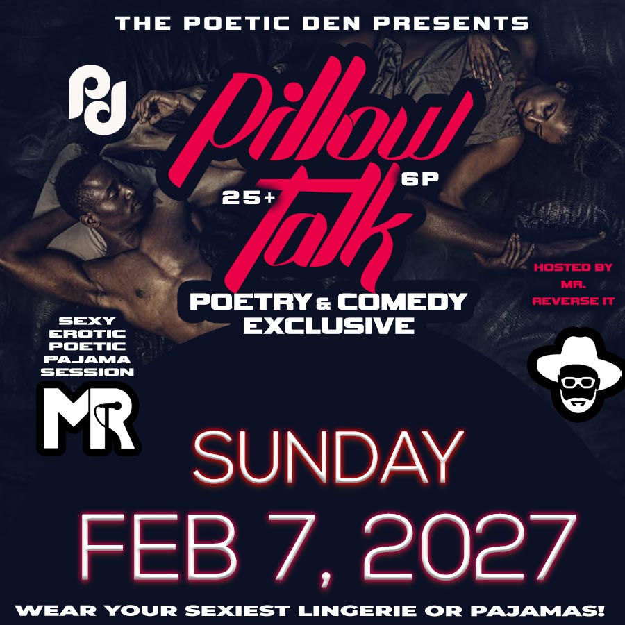 Pillow Talk Edition | The Poetic Den 1st Sundays