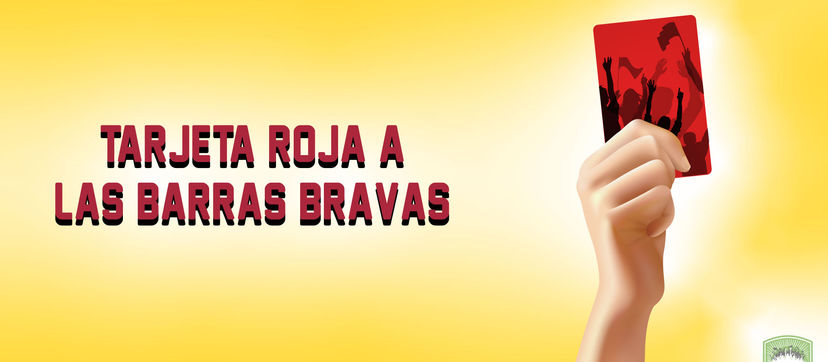 “Tarjeta roja” a las barras bravas