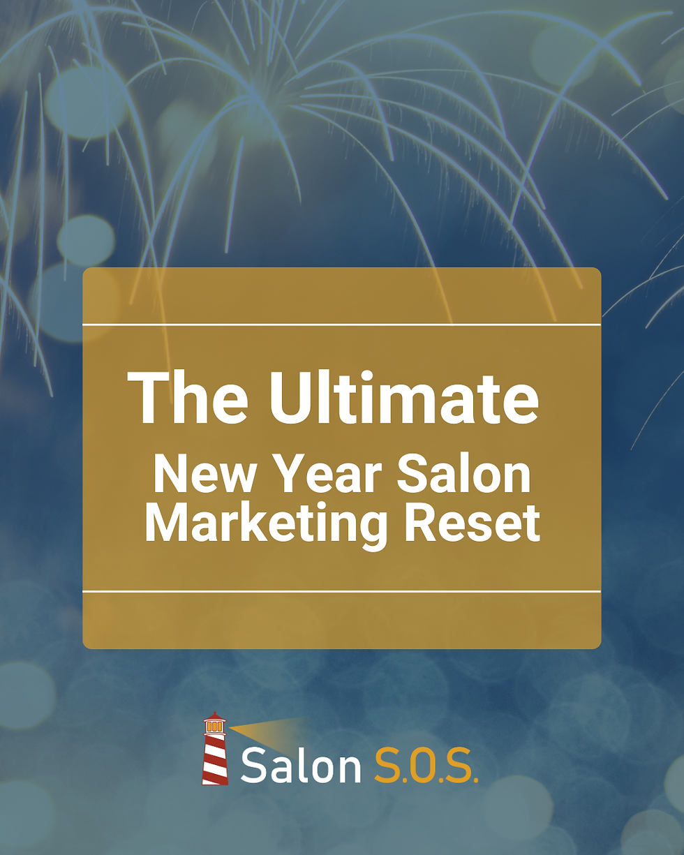 The Ultimate New Year Salon Marketing Reset