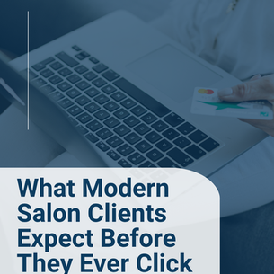 A person holds a credit card near a laptop. Text reads: "What Modern Salon Clients Expect Before They Ever Click 'Book Now.'" Subtle blue tone.