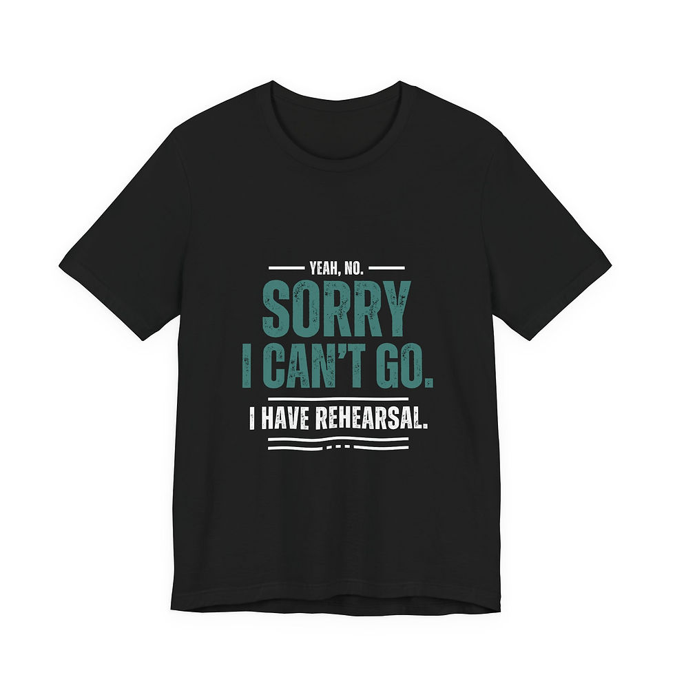 I Have Rehearsal