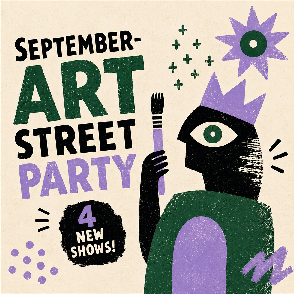 September Art Street Party - 4 New Shows