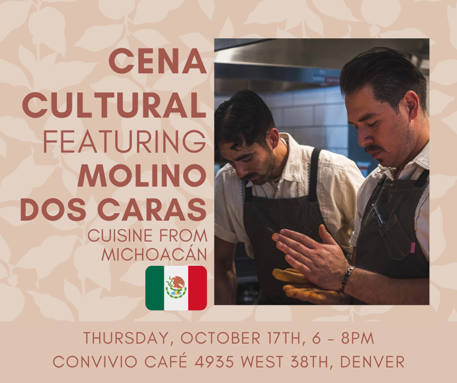 CENA CULTURAL : Molino Dos Caras featuring cuisine from Michoacán