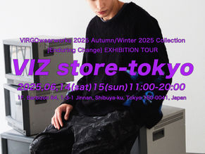 VIRGOwearworks 2025A/W colletion新作展示会 at VIZstore-tokyo 〜ご来場方法について(日程追加)〜
