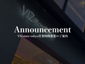 VIZstore-tokyo営業時間変更のご案内