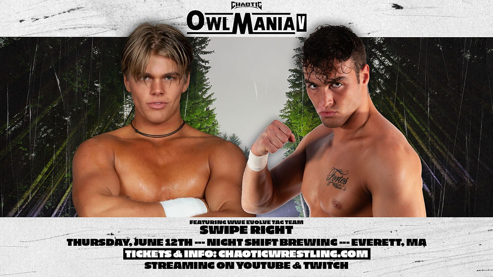 Chaotic Wrestling: OWLMANIA 5 at Night Shift!