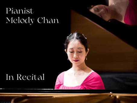 Pianist Melody Chan ~ In Recital