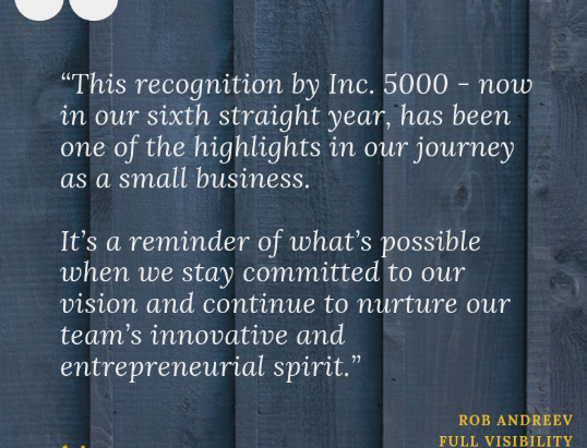 Full Visibility Makes 2019 Inc. 5000 List of America’s Fastest-Growing Private Companies for 6th Straight Year