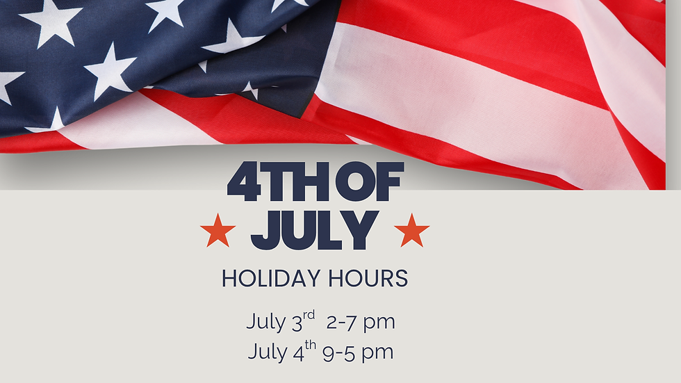 4th of July Holiday Hours