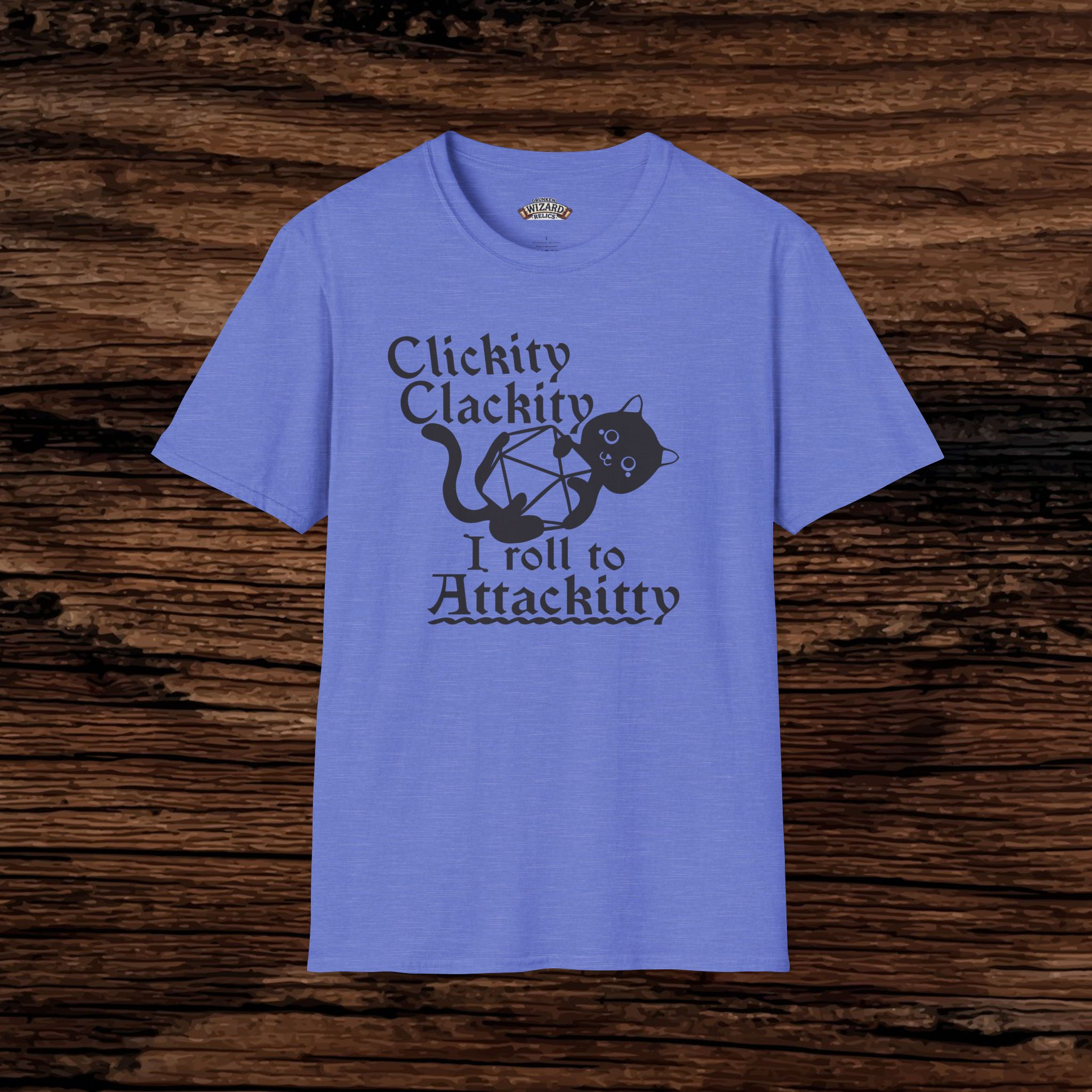 Clickity Clackity, I Roll Attackitty Unisex T-Shirt