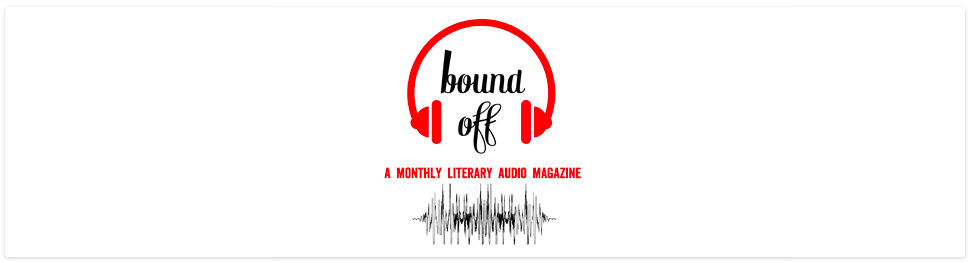 Bound Off Literary Audio Magazine