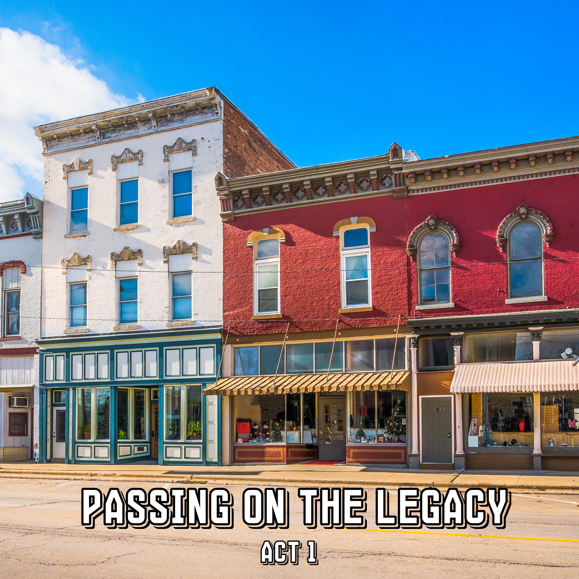 Passing on the Legacy:Act 1