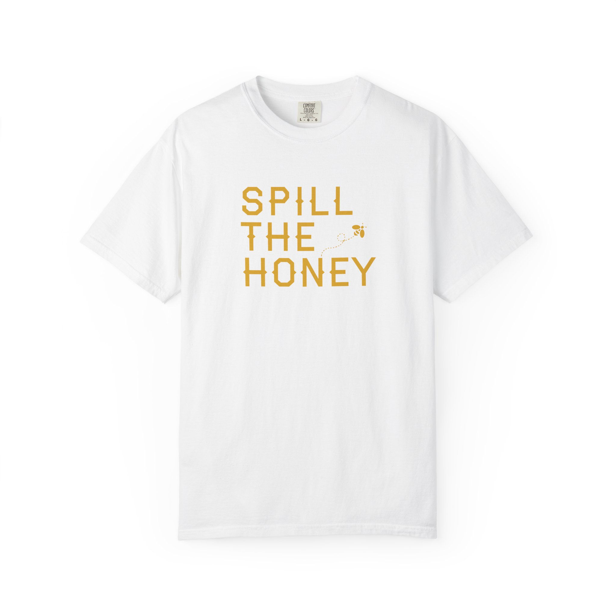 Unisex Garment-Dyed Spill The Honey T-shirt