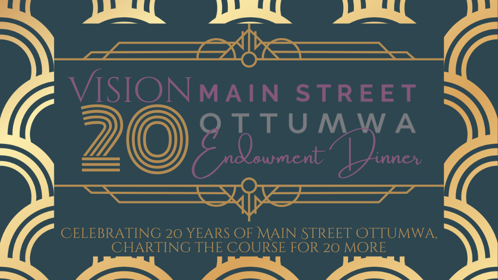 Vision 20: Main Street Ottumwa Endowment Dinner
