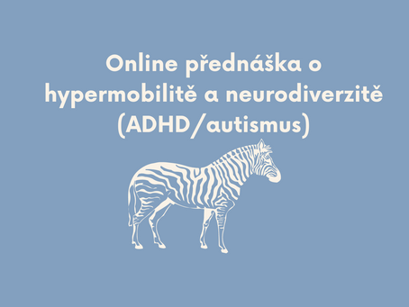 Online přednáška o hypermobilitě a neurodiverzitě (ADHD/autismus)