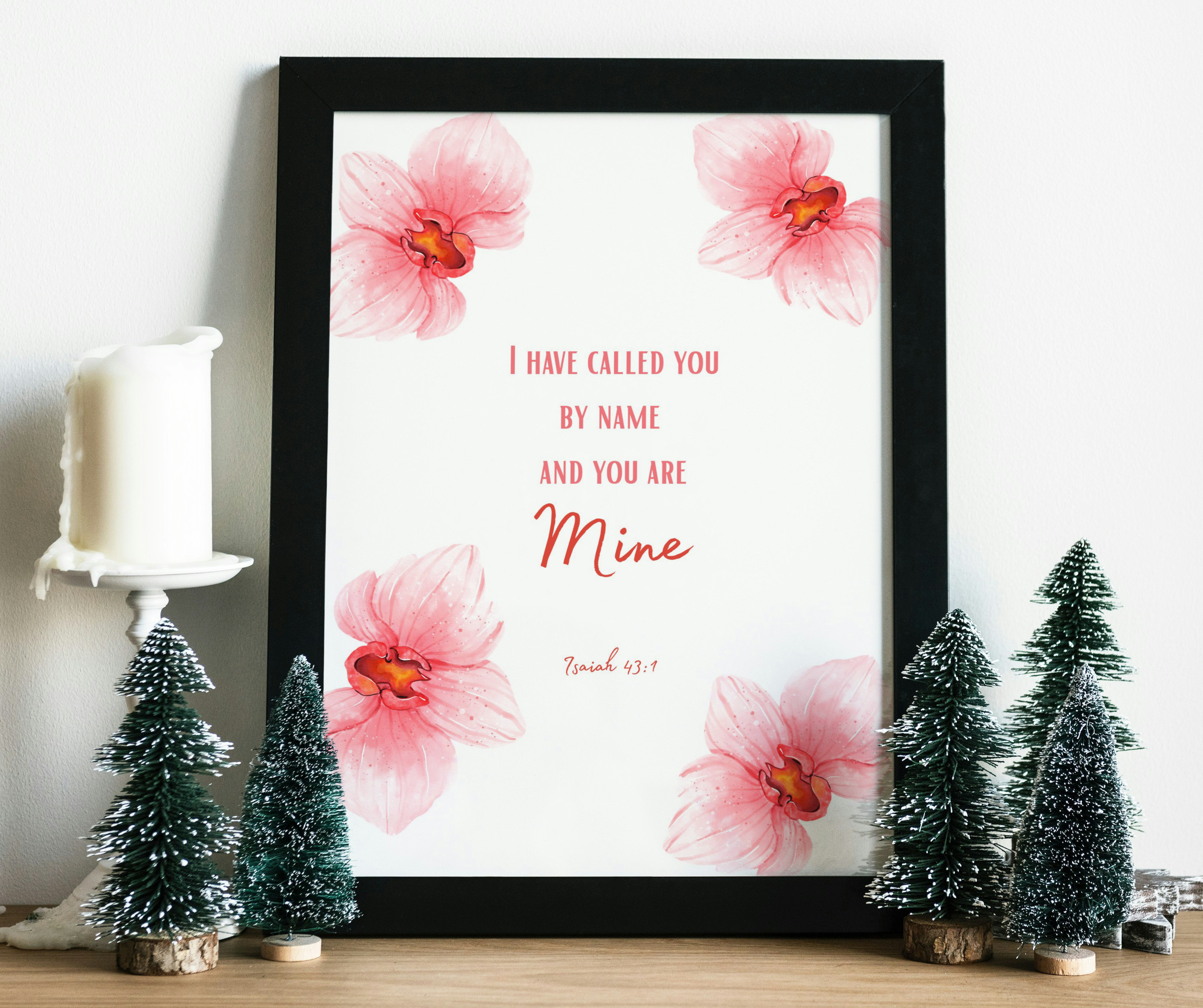 I have called you by name and you are mine ! Wall Frames !