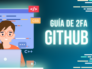 Protege tu cuenta de GitHub: Cómo activar la autenticación en dos pasos (2FA)