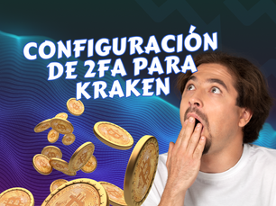 Protege tu cuenta de Kraken: Configura la 2FA ahora mismo