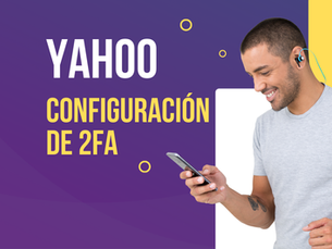Cómo proteger tu cuenta de Yahoo con la autenticación en dos pasos