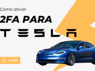 Como ativar a verificação em duas etapas para Tesla